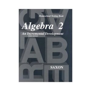 Algebra 2 Homeschool Testing Book 3rd ed